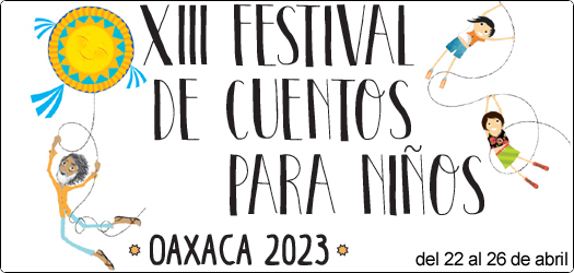 FESTIVAL DE CUENTOS PARA NIÑOS, OAXACA 2023